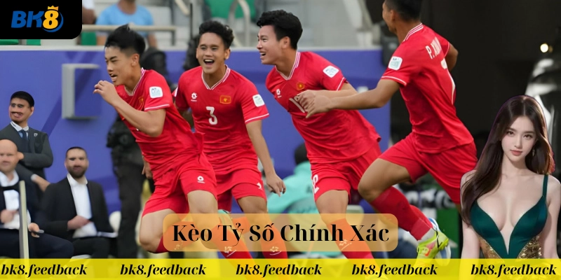 Kèo Tỷ Số Chính Xác có dễ chơi không?