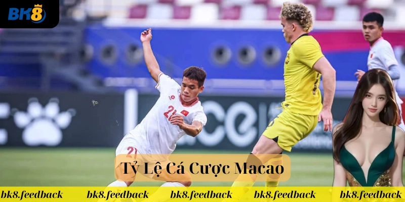 Tỷ Lệ Cá Cược Macao và những lưu ý quan trọng