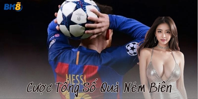 Bí kíp cược tổng số quả ném biên giúp tăng tỷ lệ thắng